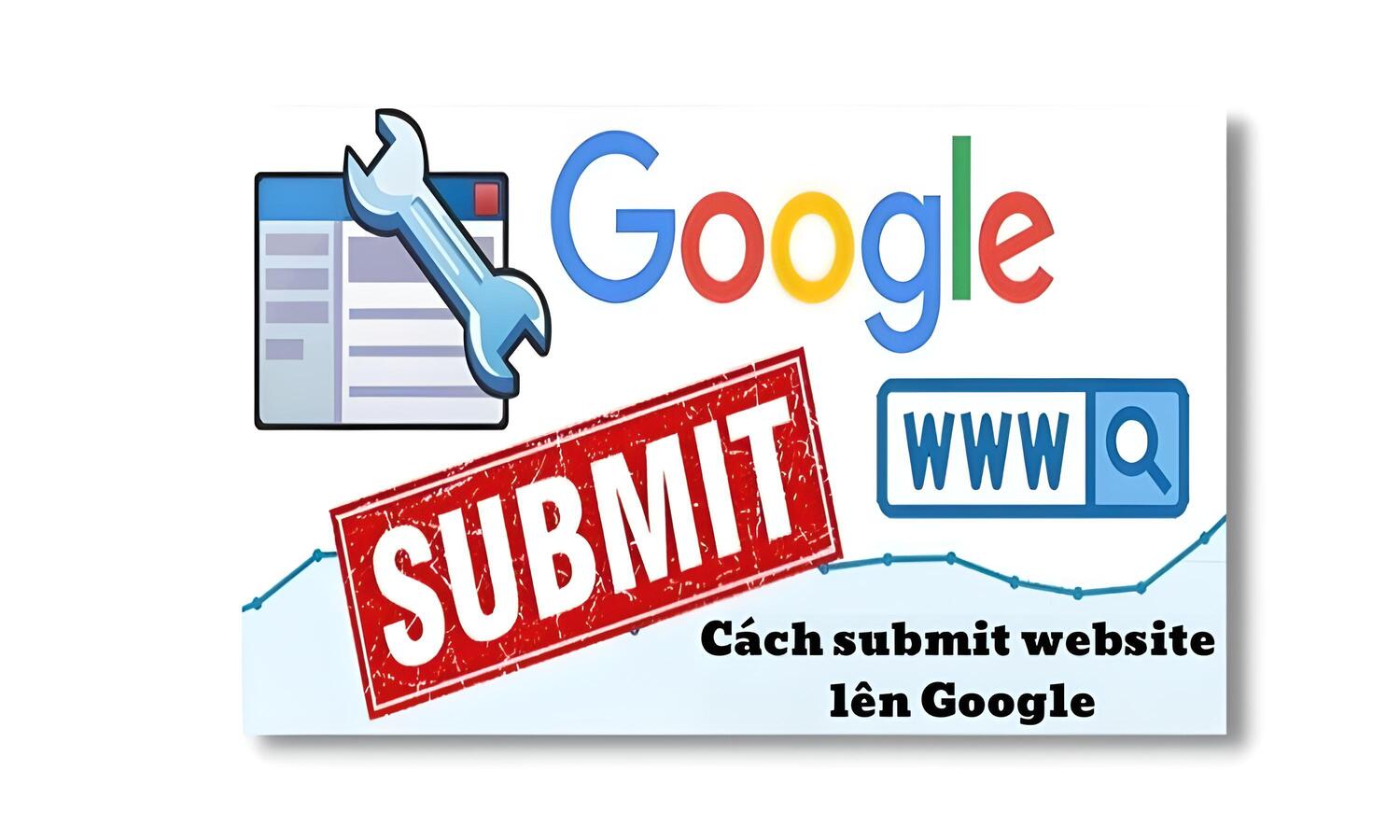 Cách Submit website lên Google | Hướng dẫn chi tiết cho người mới