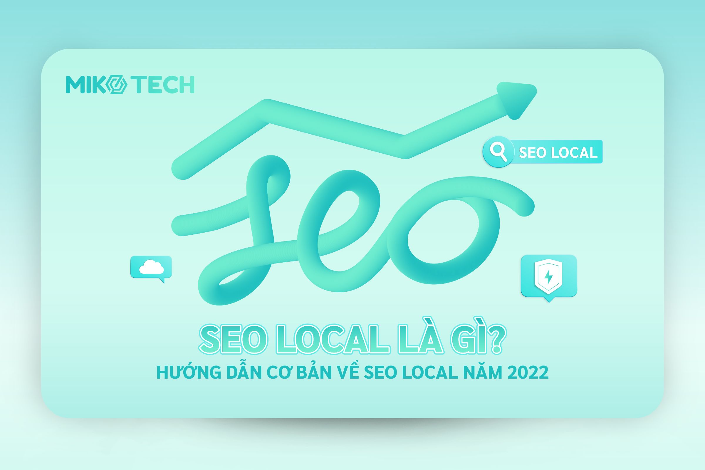SEO Local là gì? Hướng dẫn cơ bản về SEO Local năm 2022