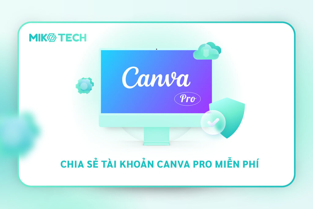 Cách đăng ký và sử dụng tài khoản Canva Pro như thế nào?