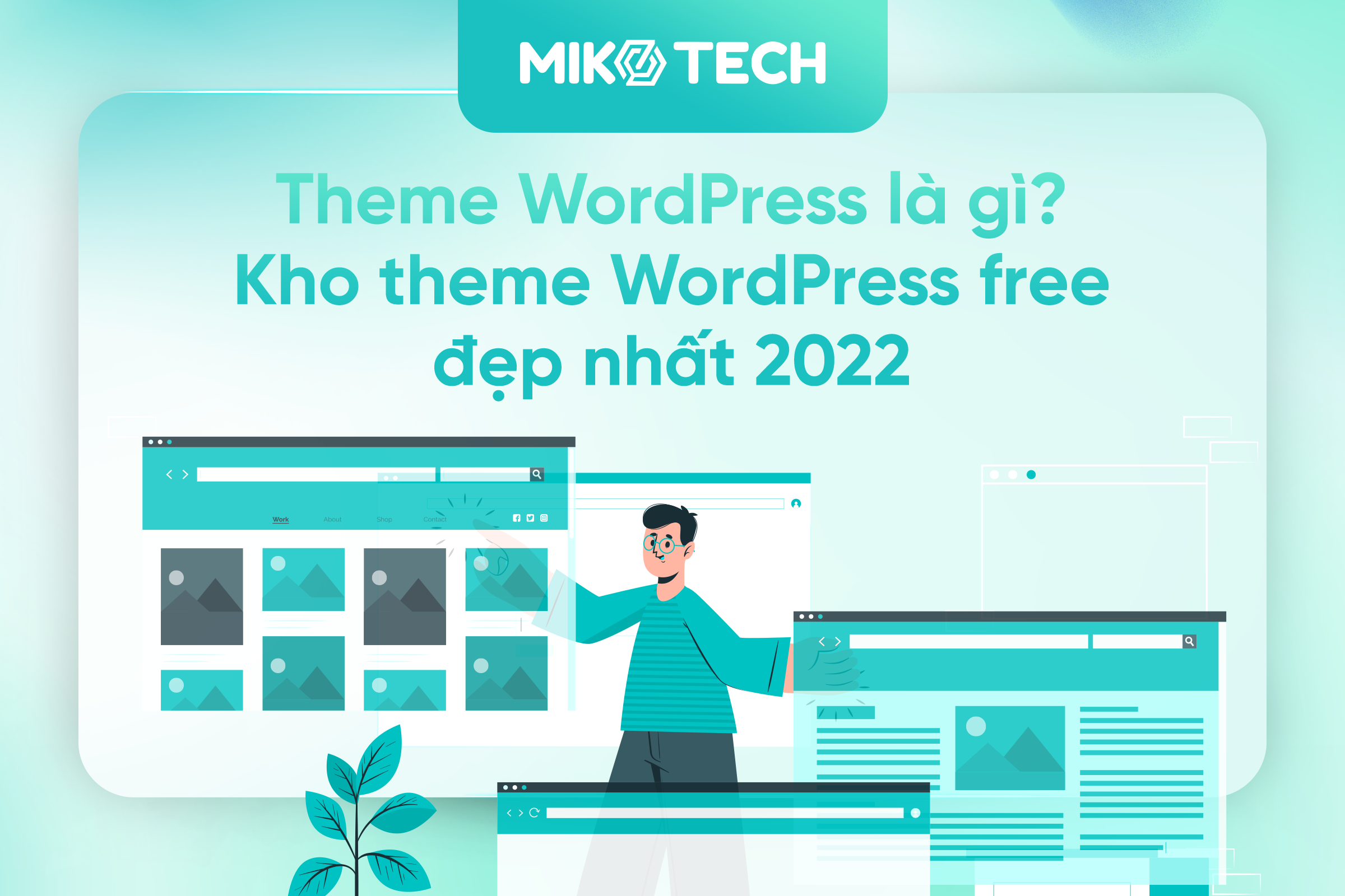 Theme WordPress là gì? Kho theme WordPress free đẹp nhất 2023