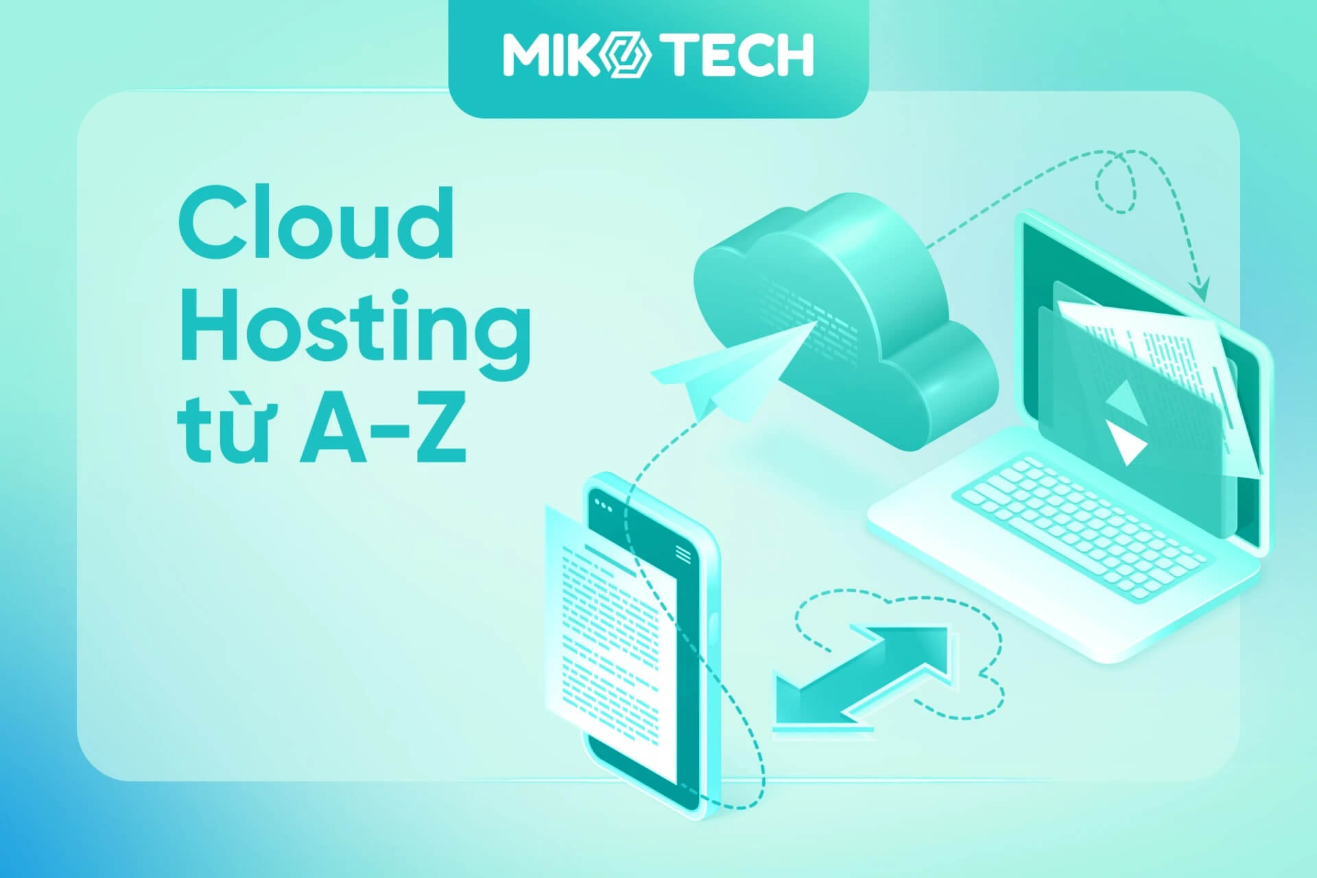 Cloud hosting là gì? Tìm hiểu thông tin cần biết khi mua hosting