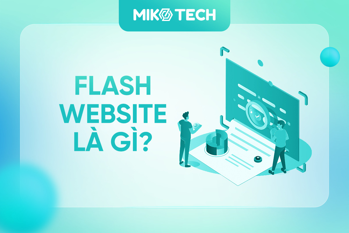 Flash website là gì? Có nên sử dụng flash trong website không?