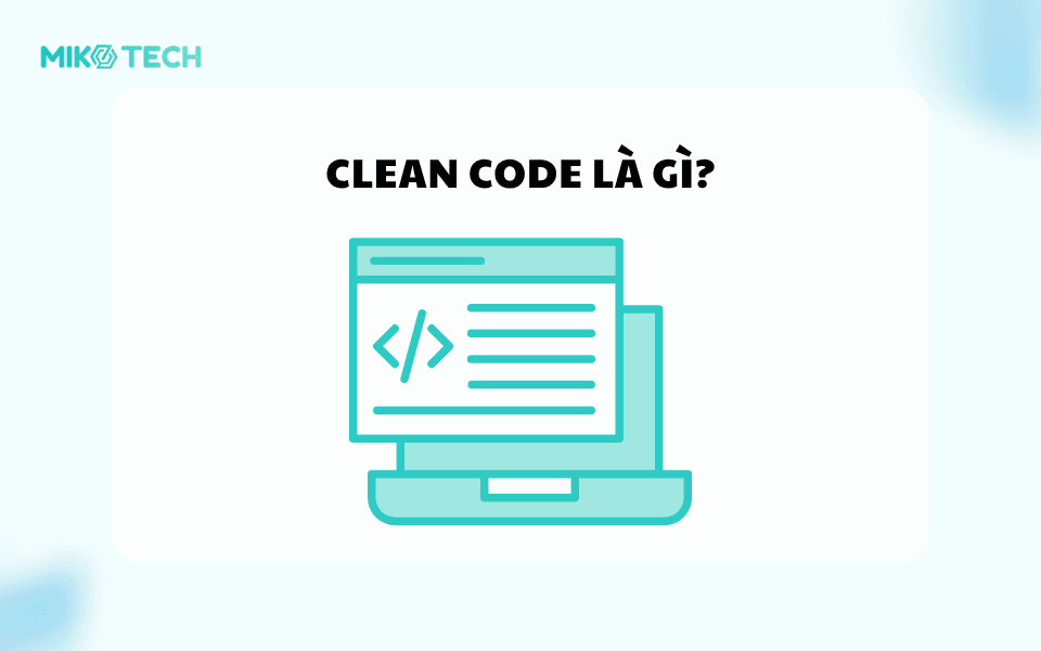 Clean code là gì?