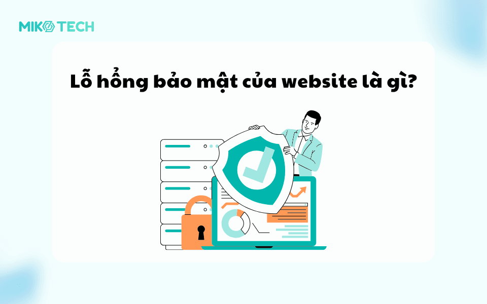 Lỗ hổng bảo mật của website là gì?