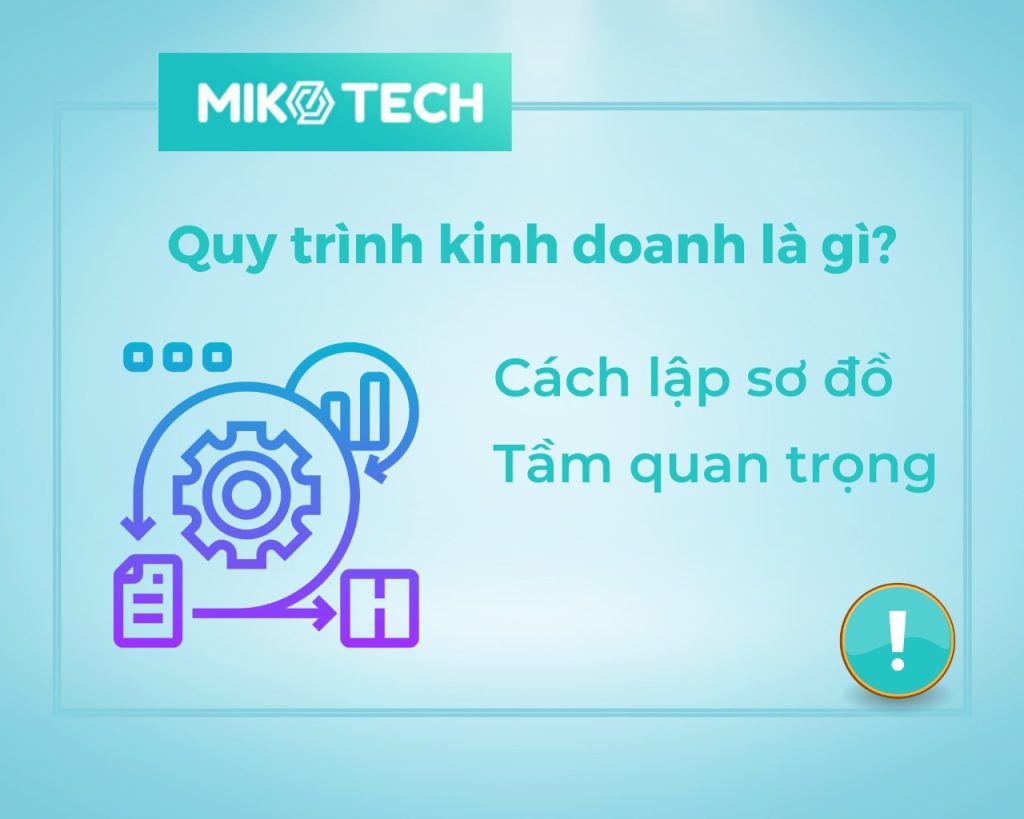 Khái niệm quy trình kinh doanh là gì?