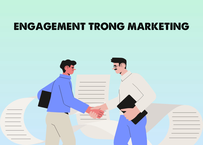 engagement trong marketing
