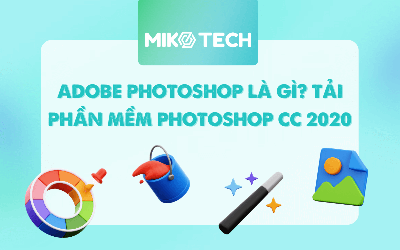 Cách Tải Phần Mềm Adobe Photoshop CC 2020 Miễn Phí