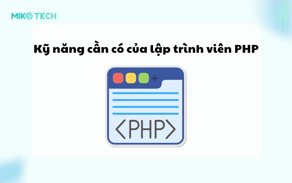 Những kỹ năng cần có của lập trình viên PHP