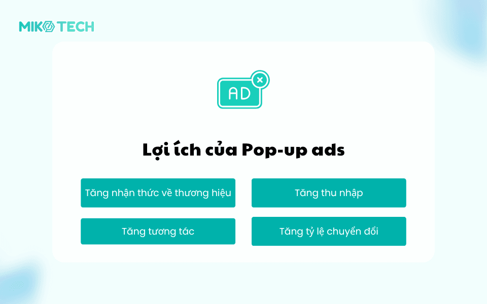 Pop-Up Ads Là Gì? Cách Xây Dựng Pop-Up Ads Hấp Dẫn 4 Lợi ích của Pop-up ads