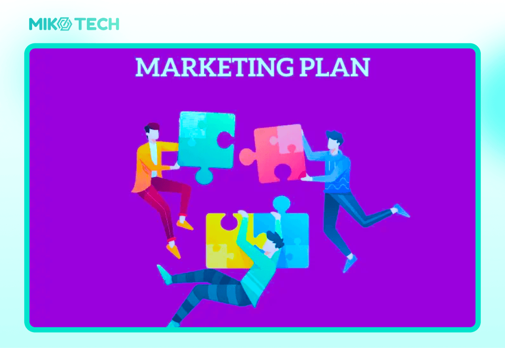 7 Bước Xây Dựng Kế Hoạch Marketing Cho Sản Phẩm Hoàn Chỉnh 1 marketing plan