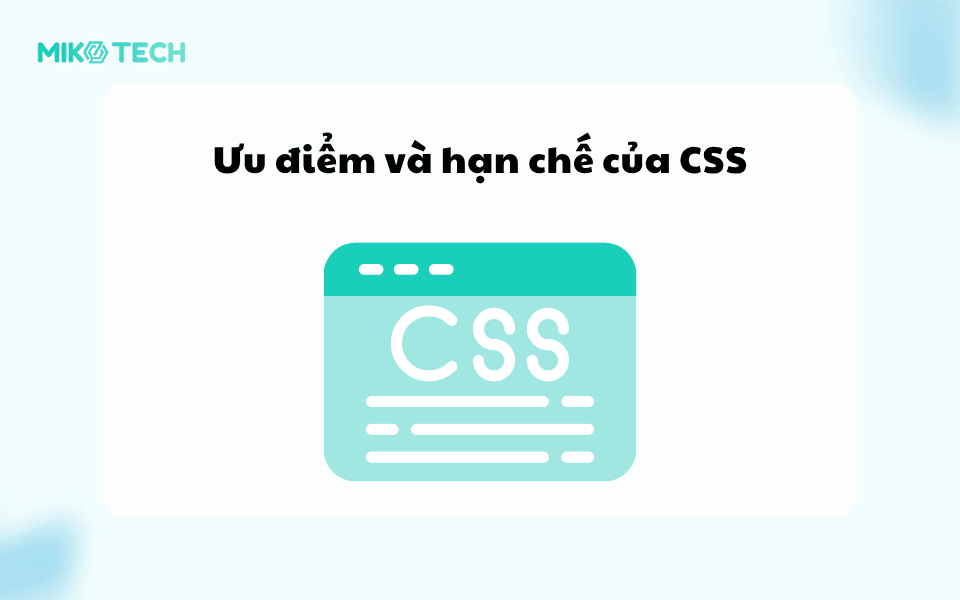 CSS Là Gì? Vai Trò CSS Khi Thiết Kế Giao Diện Web 5 Ưu điểm và hạn chế của CSS