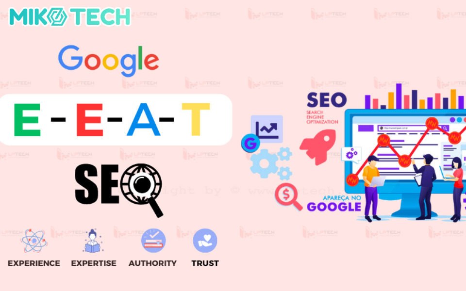 EEAT là gì? Những điều cần biết về E-E-A-T SEO và cách tối ưu hóa hiệu quả 1 EEAT la 1
