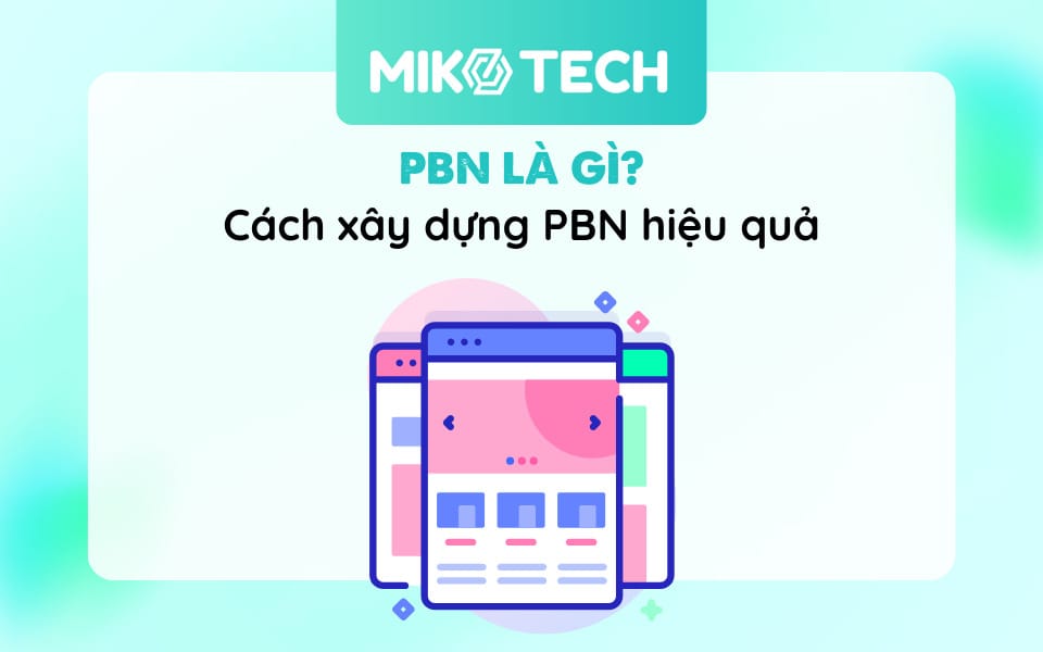 PBN là gì? (Private Blog Networks) Cách xây dựng PBN hiệu quả nhất