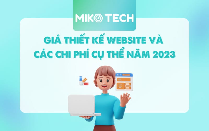 Giá thiết kế website và các chi phí cụ thể mới nhất