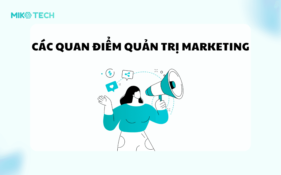 Các quan điểm quản trị marketing