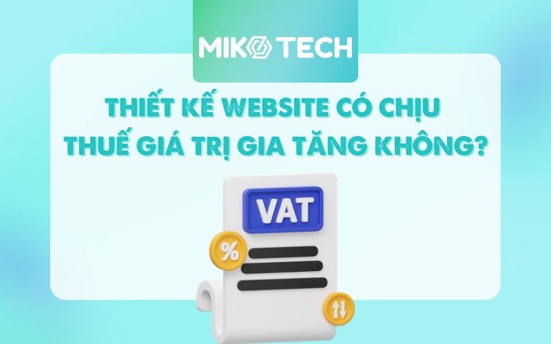 Thiết kế website có chịu thuế GTGT không?