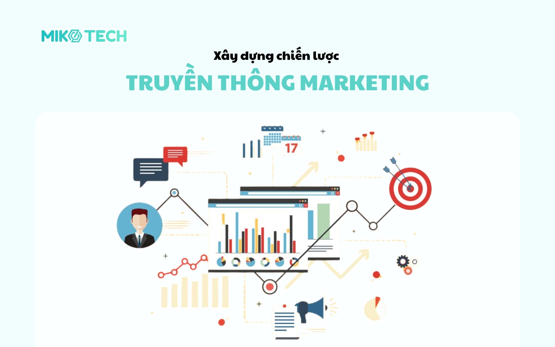 Truyền thông marketing là gì? Vai trò và cách xây dựng 7 Xây dựng chiến lược truyền thông Marketing