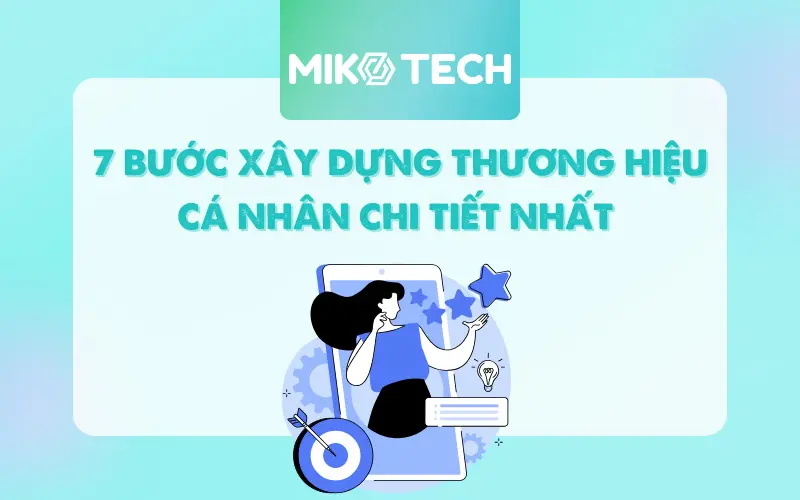 7 Bước Xây Dựng Thương Hiệu Cá Nhân Ấn Tượng, Thành Công