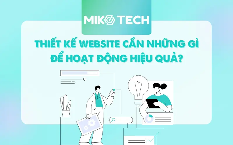 Thiết kế web cần những gì để hoạt động hiệu quả?