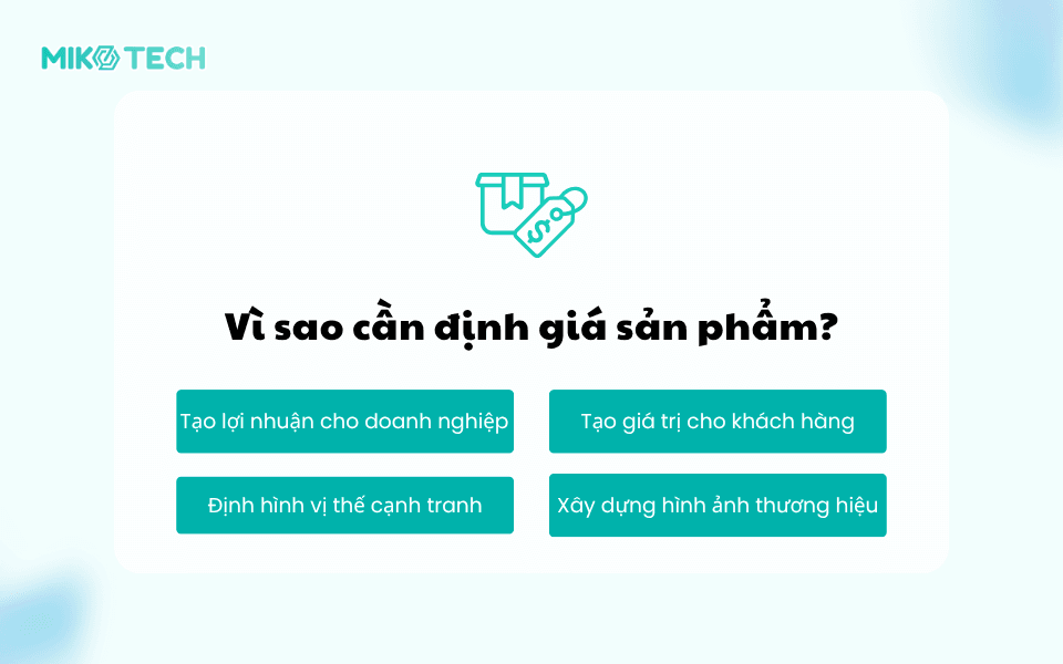 Định Giá Sản Phẩm Là Gì? 5 Phương Pháp Định Giá Tối Ưu 2 Vì sao cần định giá sản phẩm?