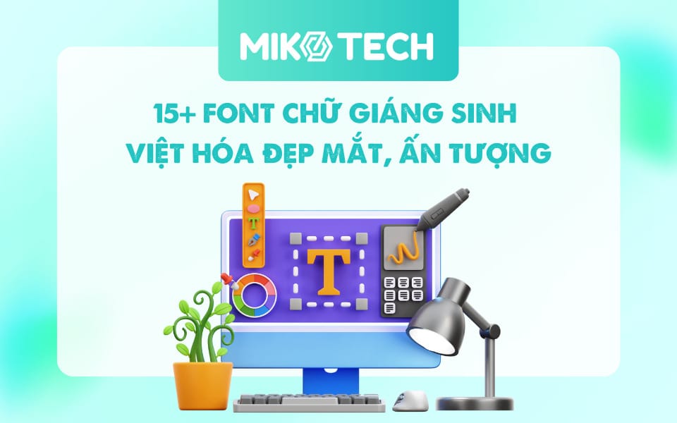 15+ Font Chữ Giáng Sinh Việt Hóa Đẹp, Ấn Tượng Cho Mùa Lễ