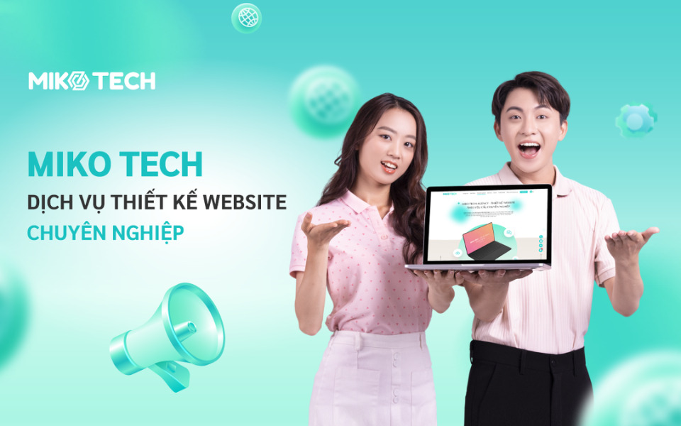 Top 7+ Công Ty Thiết Kế Website Tại Huế Uy Tín, Chuyên Nghiệp 2 thiết kế website chuyên nghiệp miko tech