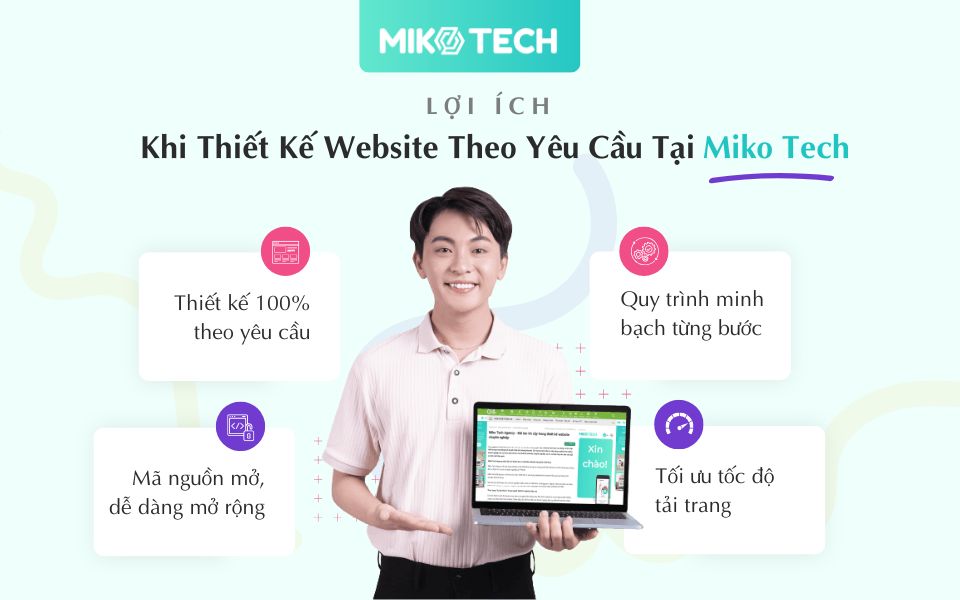 Quy trình thực hiện website theo yêu cầu chuyên nghiệp, chuẩn SEO 2 lợi ích khi thiết kế web theo yêu cầu tại Miko Tech