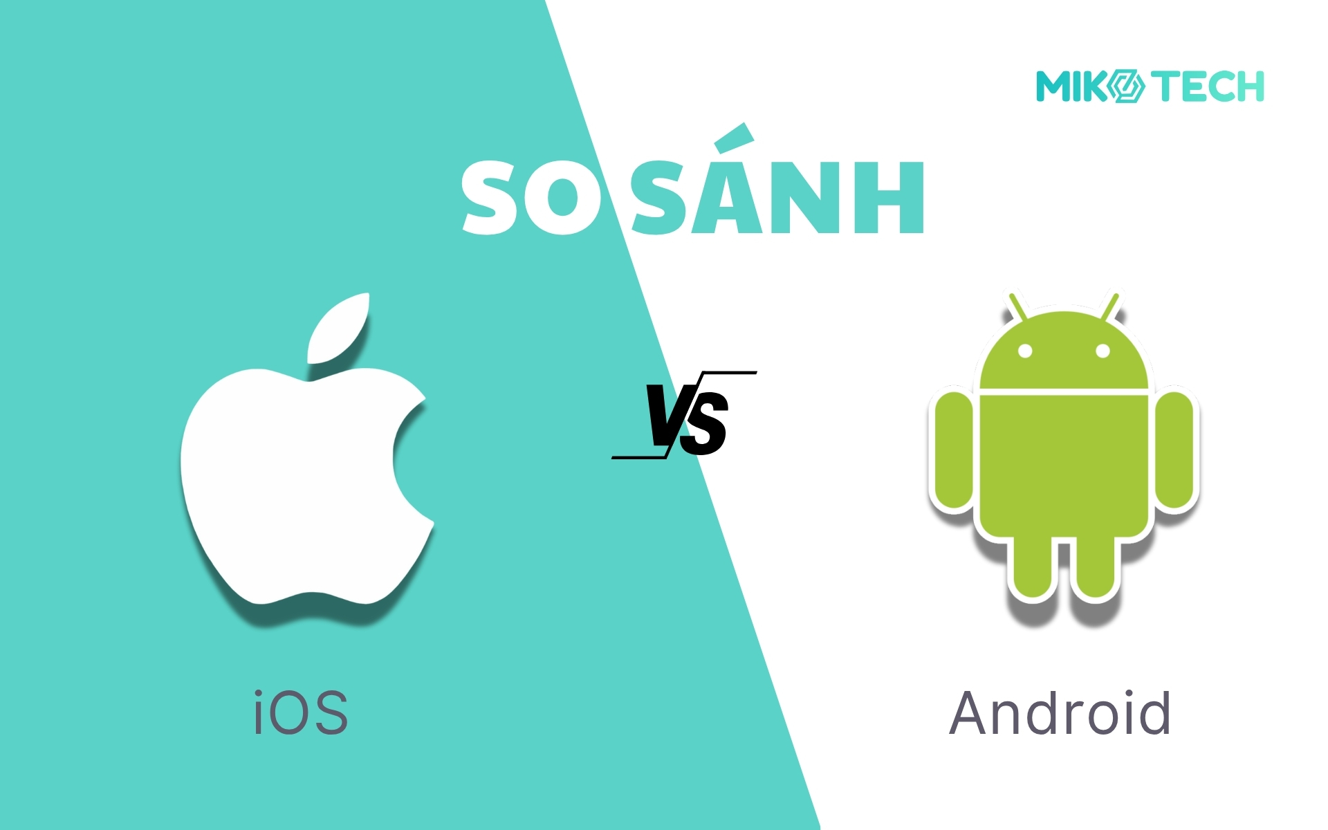So sánh iOS và Android