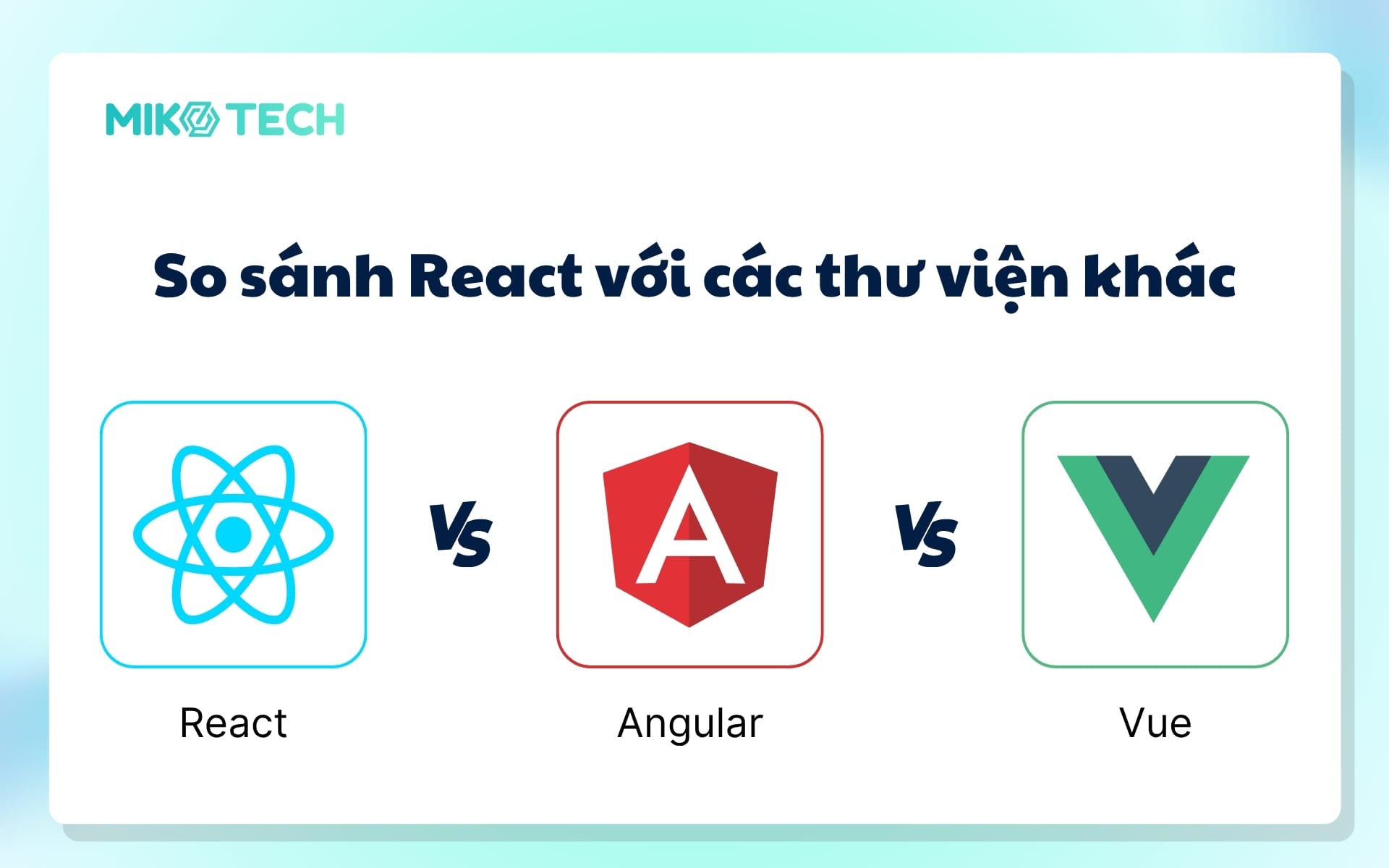 So sánh ReactJS với các thư viện khác
