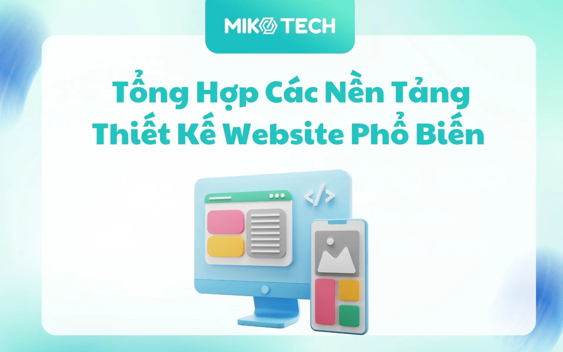 Tổng Hợp Các Nền Tảng Thiết Kế Trang Web Phổ Biến Hiện Nay