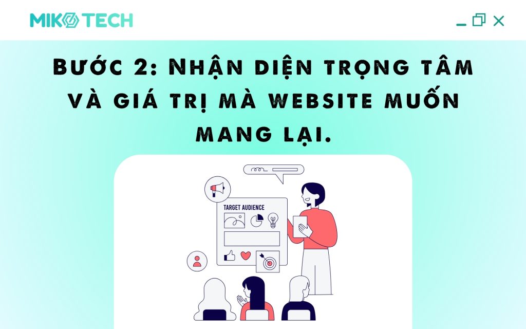 Bước 2: Nhận diện trọng tâm và giá trị mà website muốn mang lại.