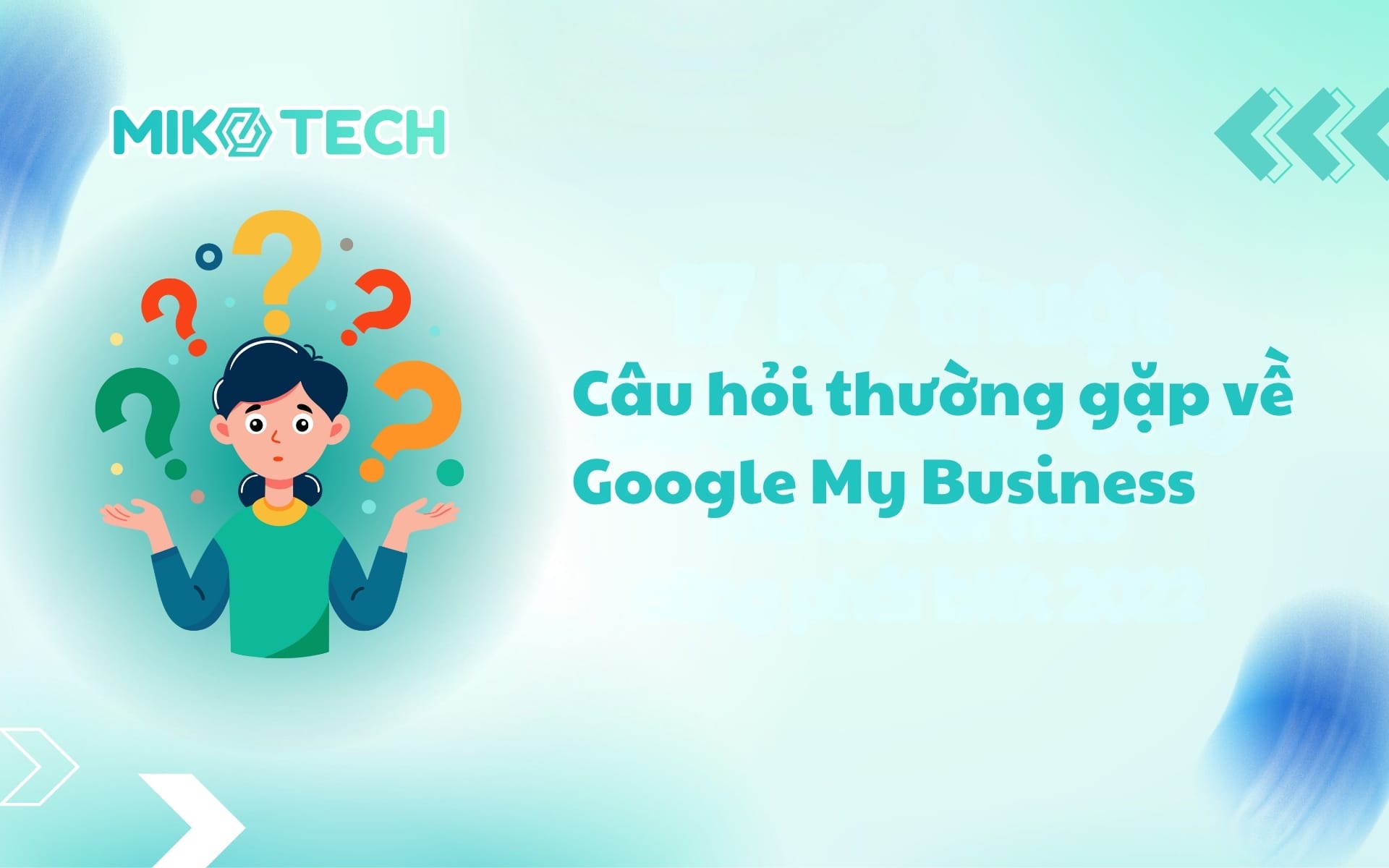 Câu hỏi thường gặp về Google My Business