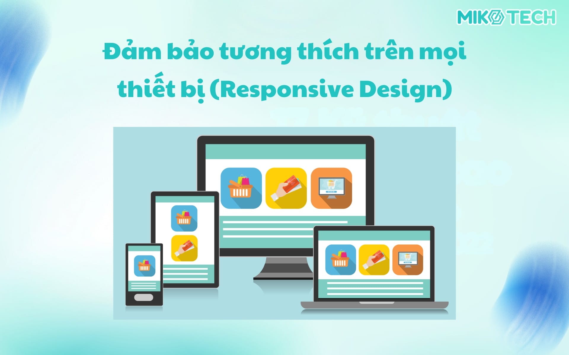 Đảm bảo tương thích trên mọi thiết bị (Responsive Design)