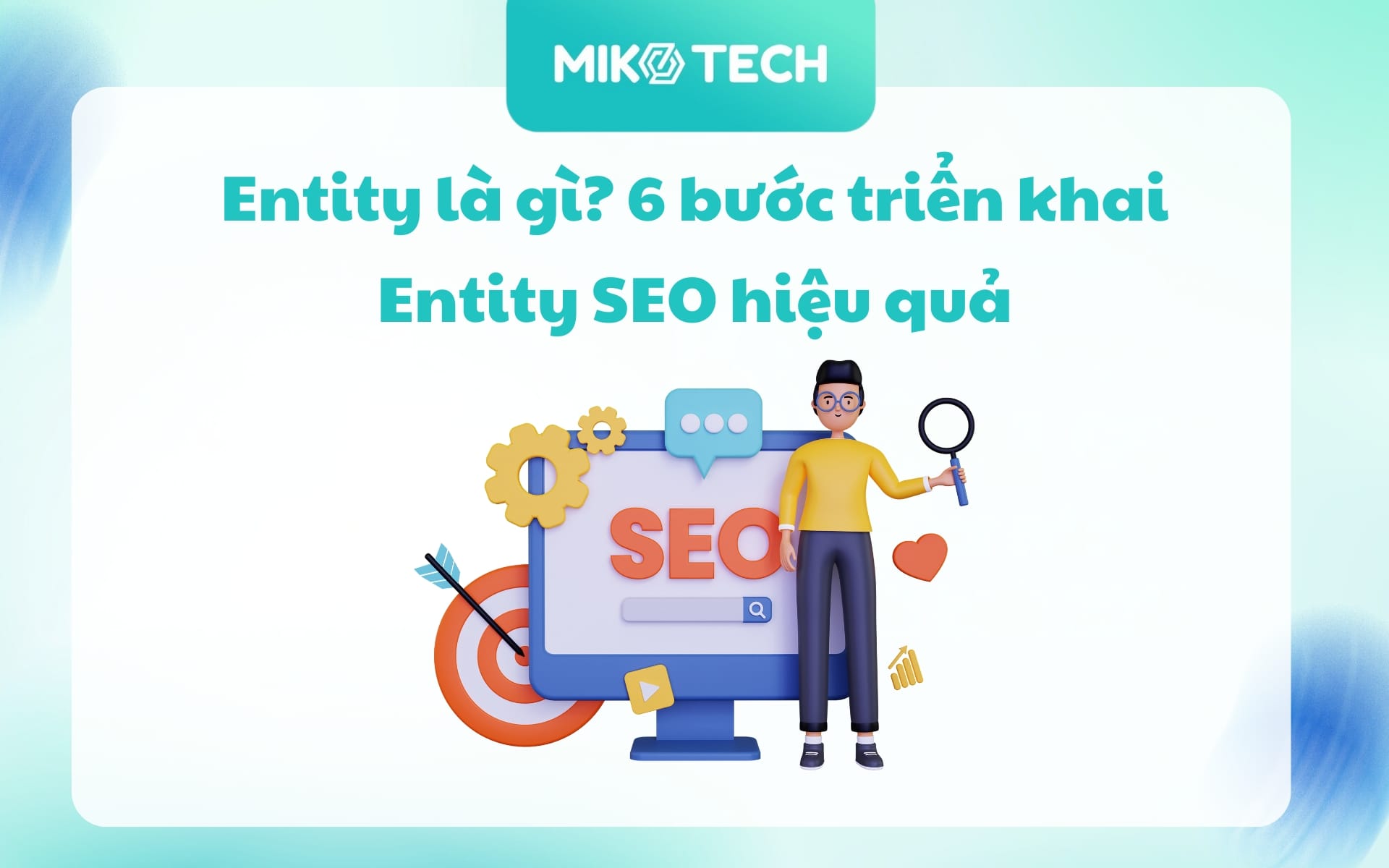 Entity là gì? 6 bước triển khai Entity SEO hiệu quả