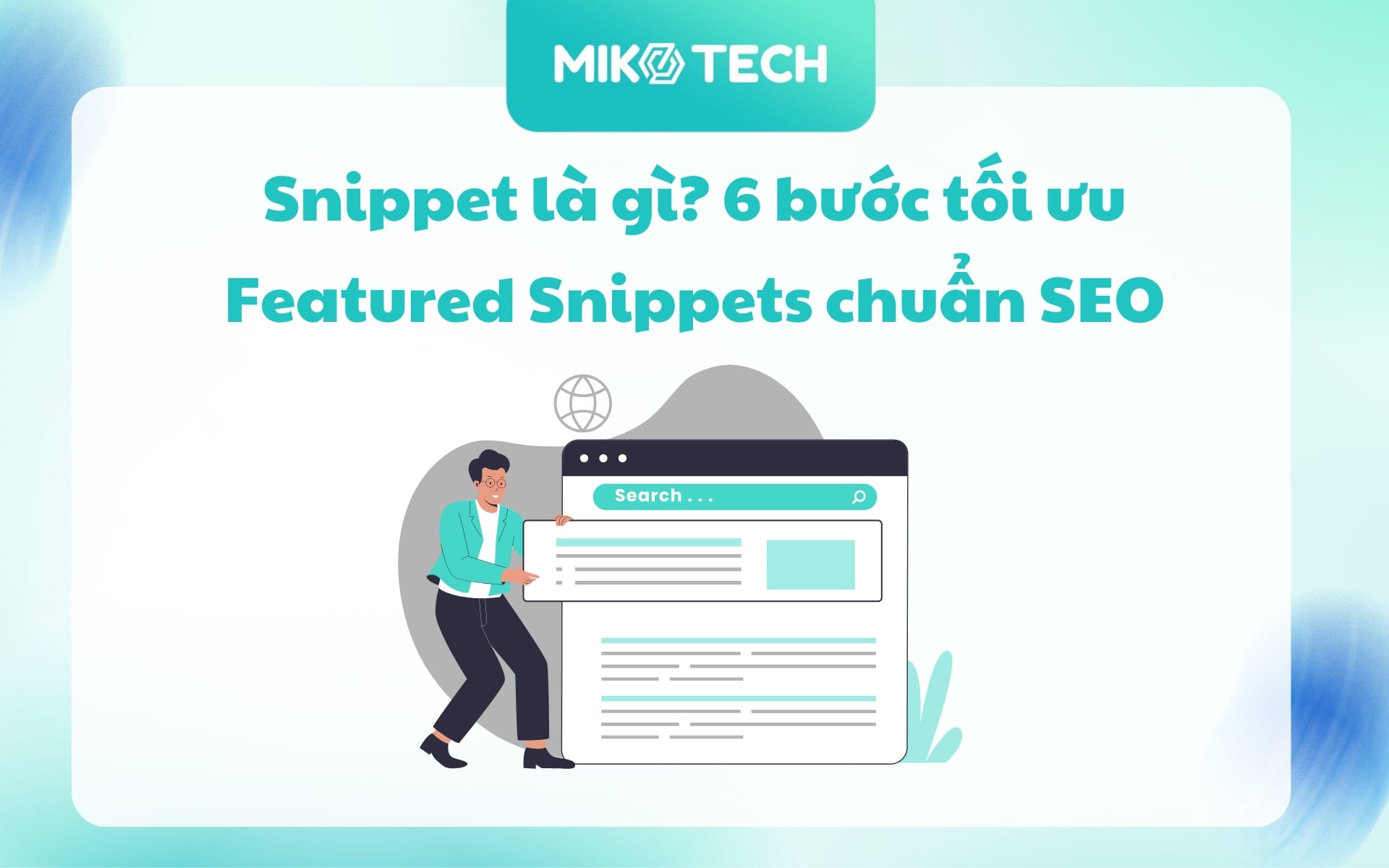 Featured Snippet Là Gì? 6 Bước Tối Ưu Snippets Chuẩn SEO