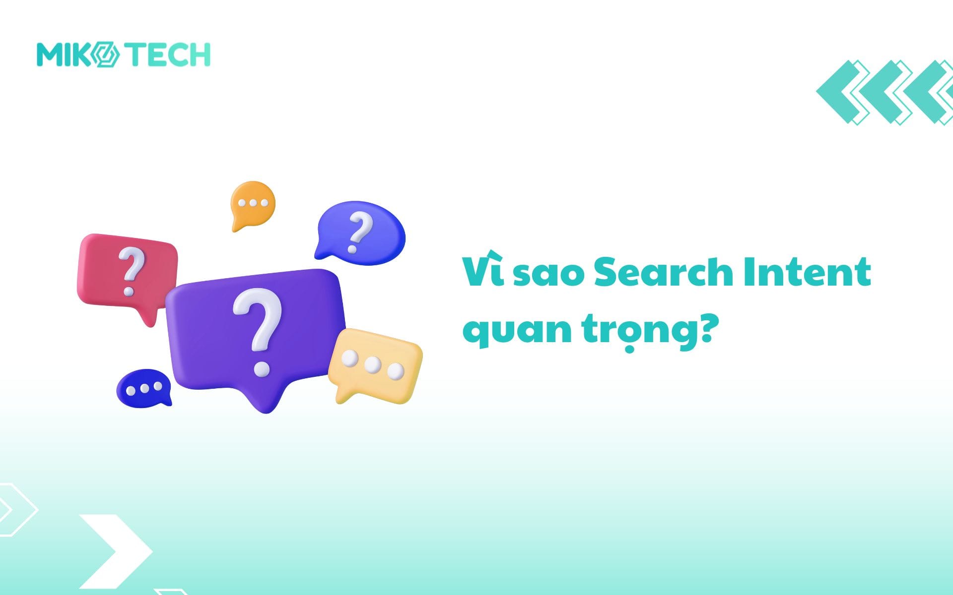 Search Intent là gì? Cách xác định và tối ưu trong SEO 3 vì sao search intent quan trọng