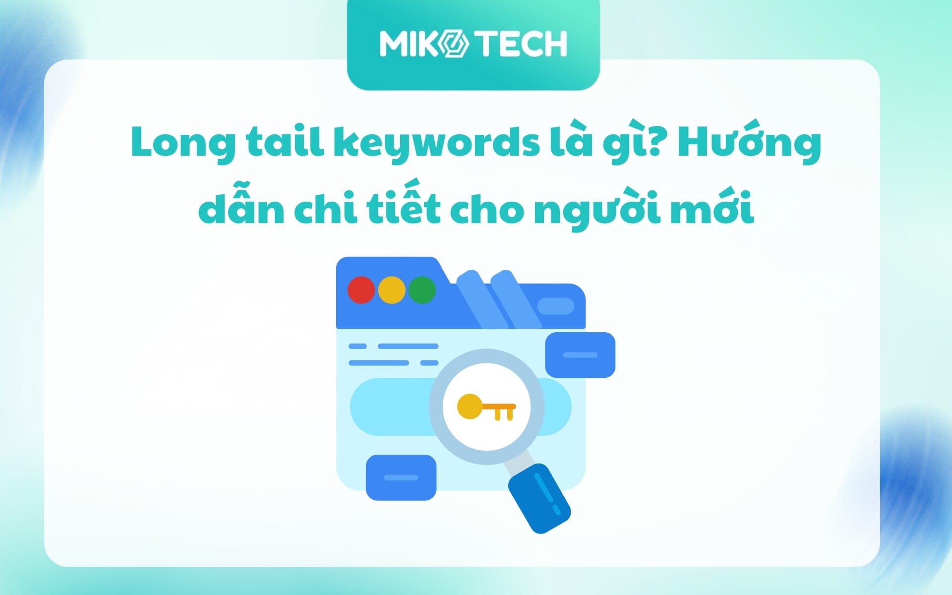 Long tail keywords là gì? Hướng dẫn chi tiết cho người mới