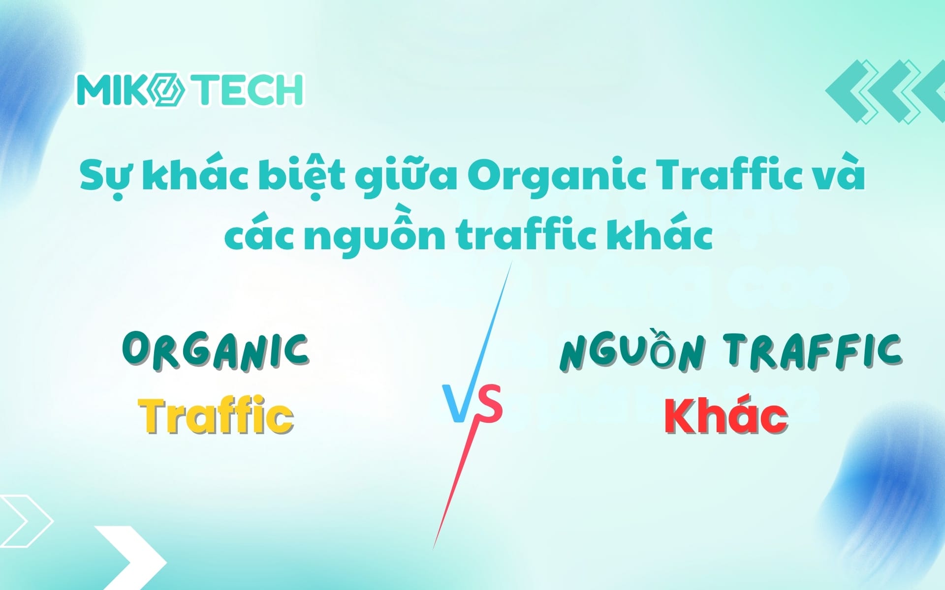 Sự khác biệt giữa Organic Traffic và các nguồn traffic khác 