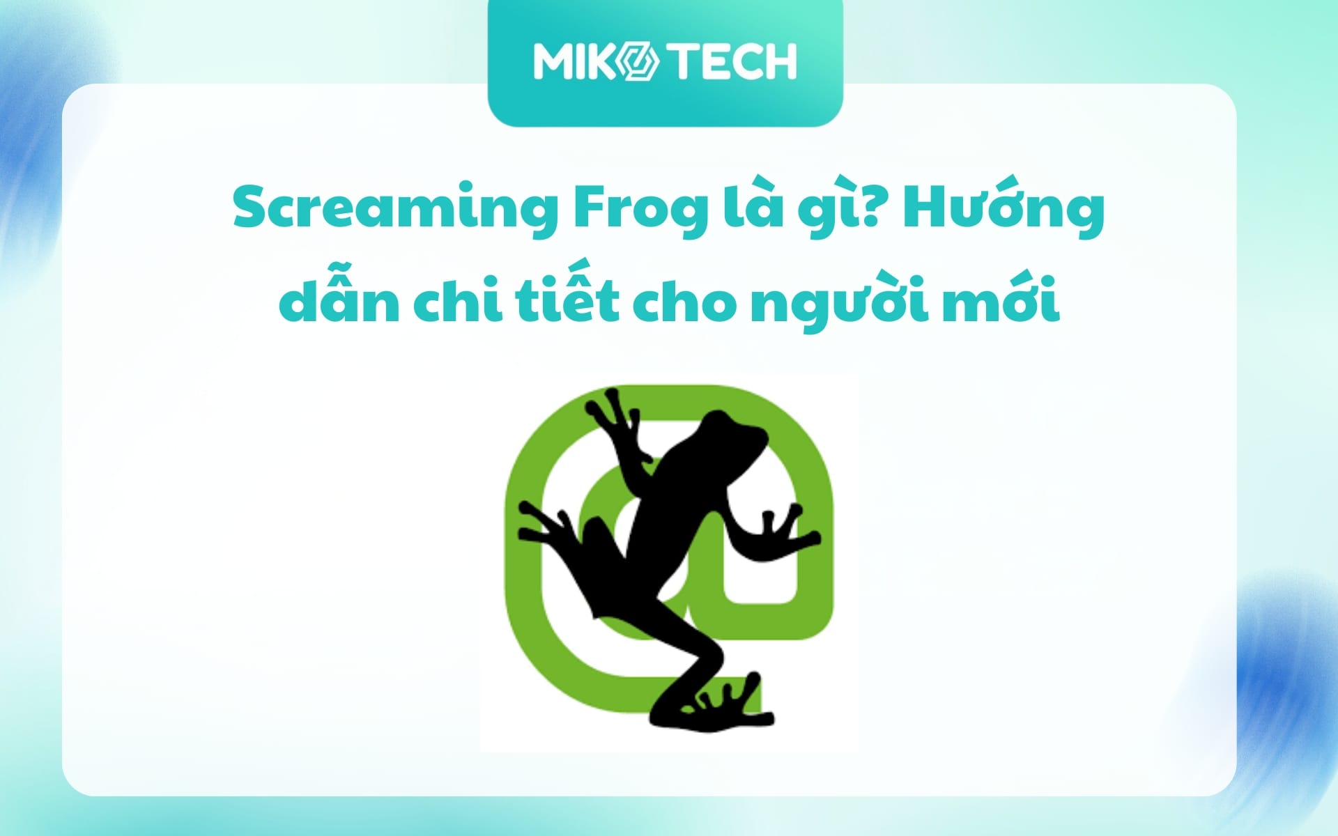 Screaming Frog là gì? Hướng dẫn chi tiết cho người mới