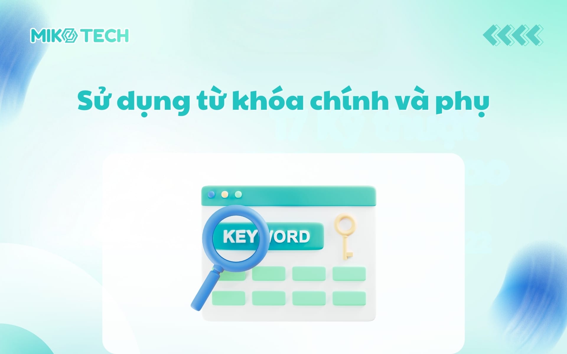 Sử dụng từ khóa chính và phụ