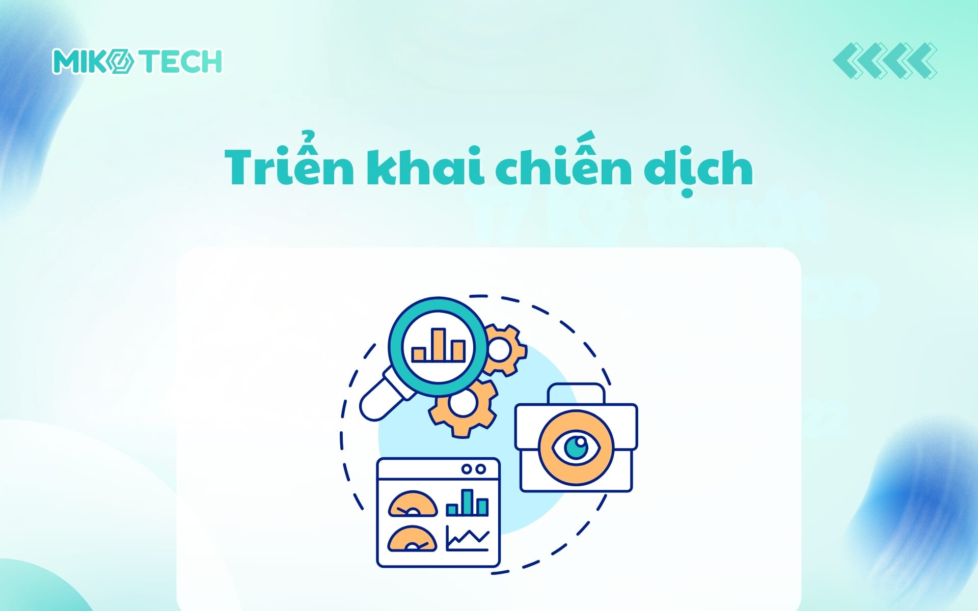 Quy trình SEO là gì? Các bước SEO website lên TOP 6 Bước 6: Triển khai chiến dịch