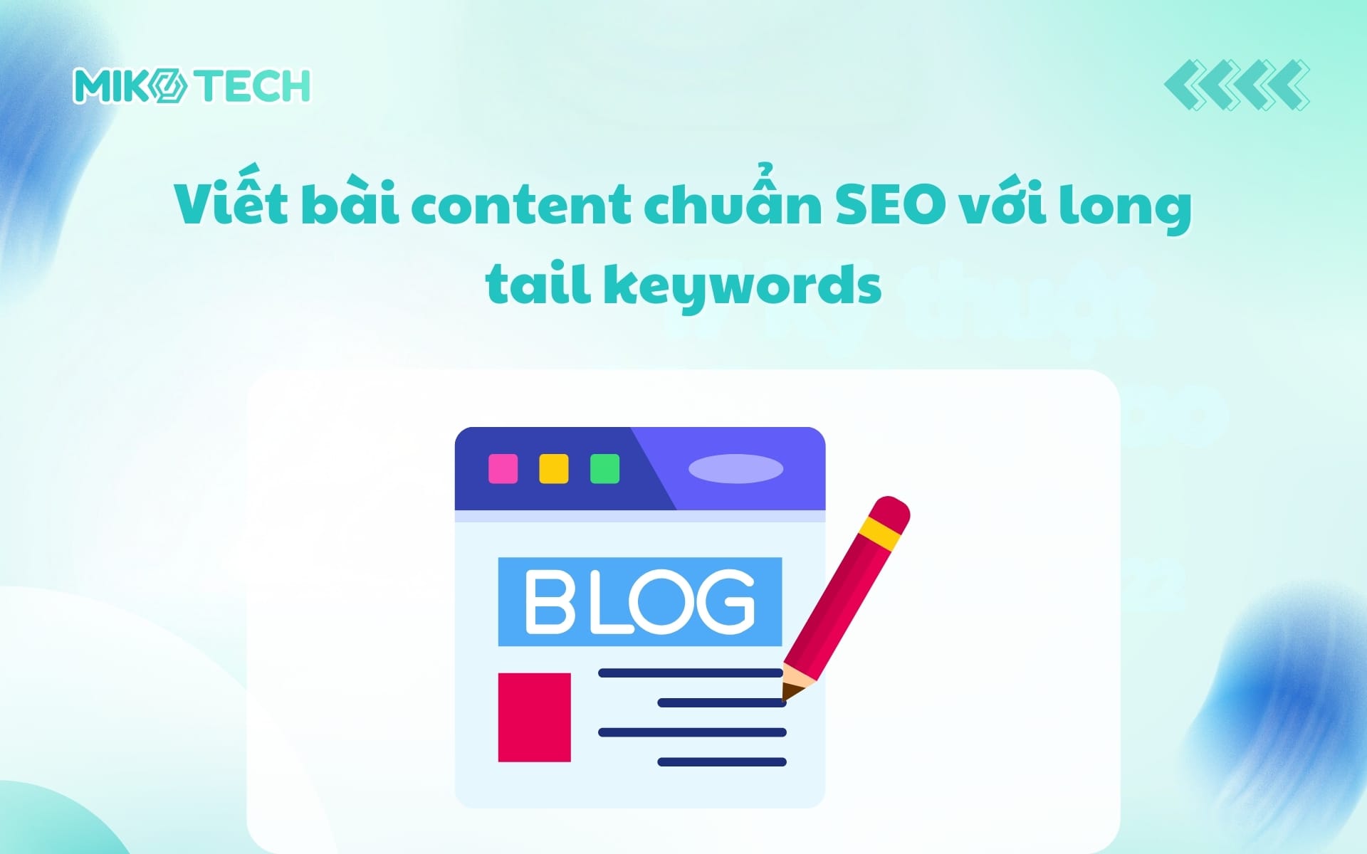 Viết bài content chuẩn SEO với long tail keywords