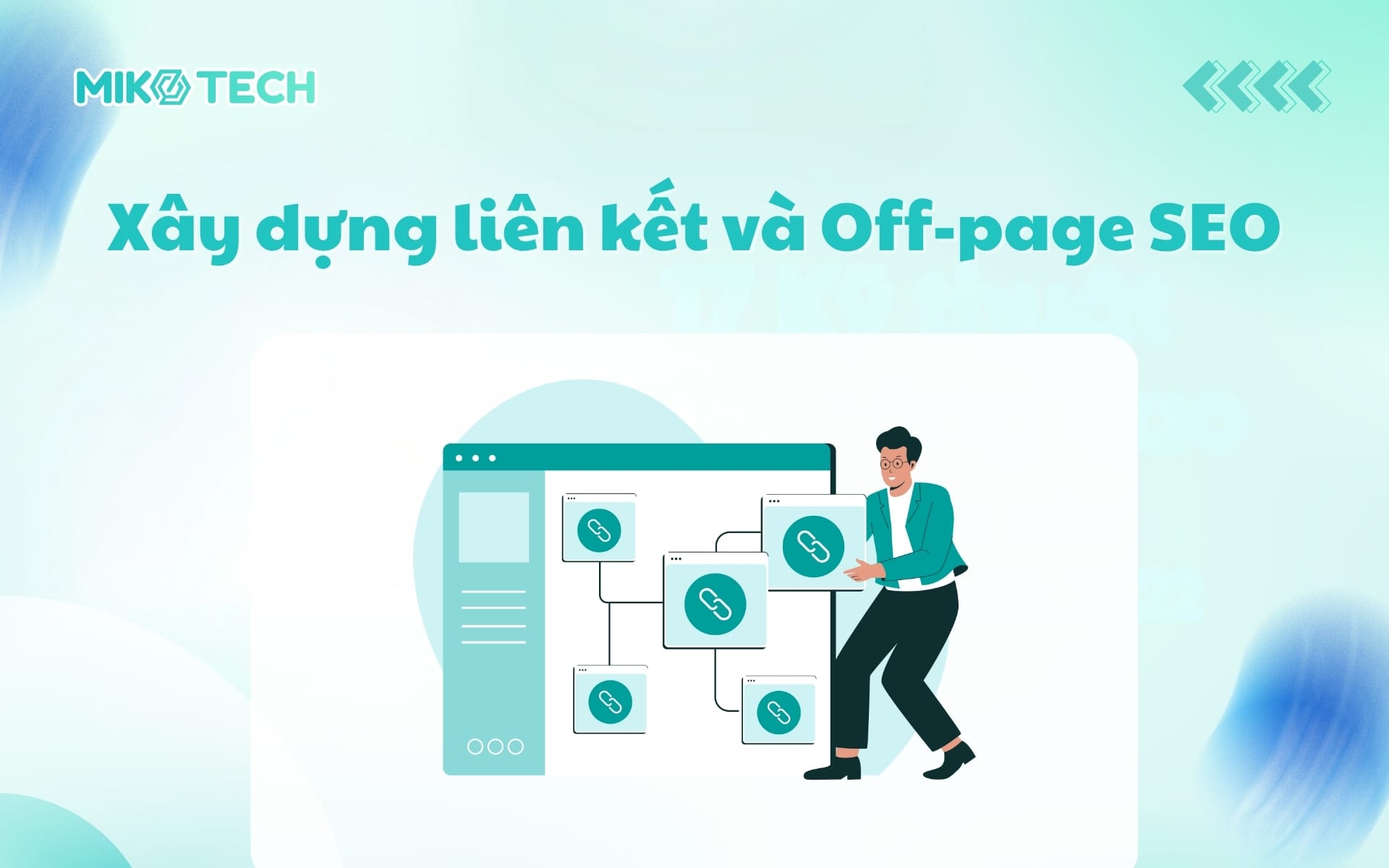 Quy trình SEO là gì? Các bước SEO website lên TOP 5 Bước 5: Xây dựng liên kết và Off-page SEO