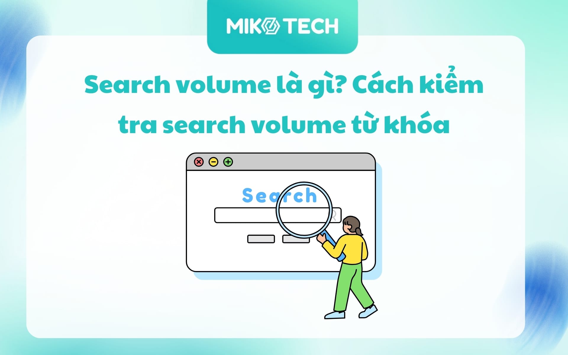 Search volume là gì? Cách kiểm tra search volume từ khóa