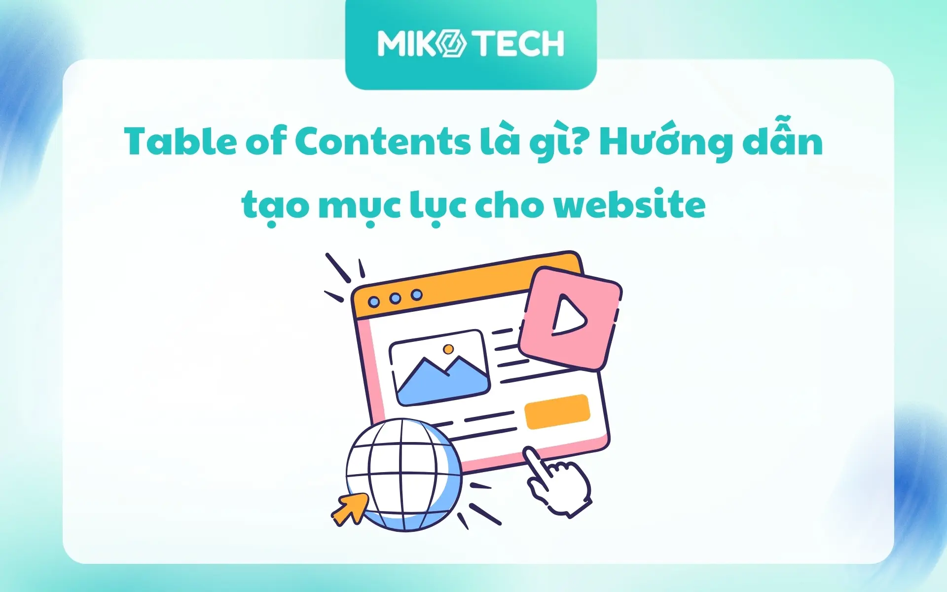Table of Contents là gì? Hướng dẫn tạo mục lục cho website