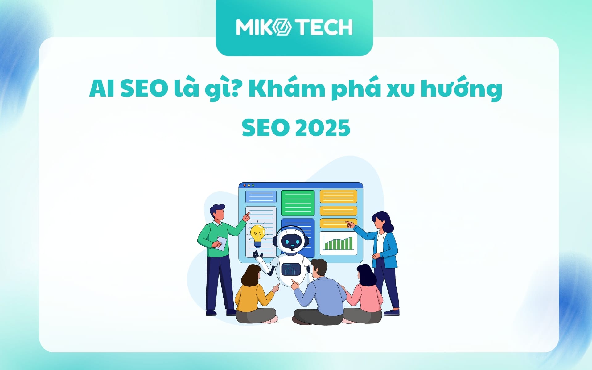 AI SEO là gì? Hướng dẫn chi tiết 10 cách tối ưu AI SEO