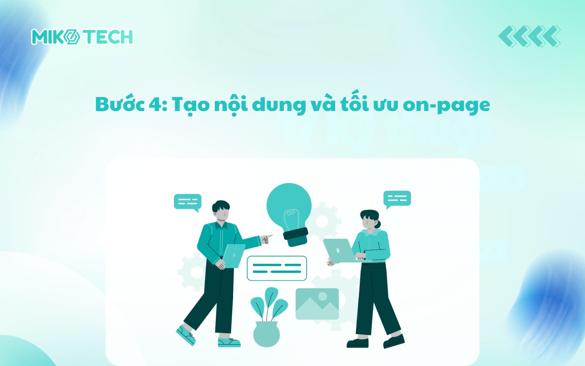 AI SEO là gì? Hướng dẫn chi tiết 10 cách tối ưu AI SEO 6 Bước 4: Tạo nội dung và tối ưu on-page