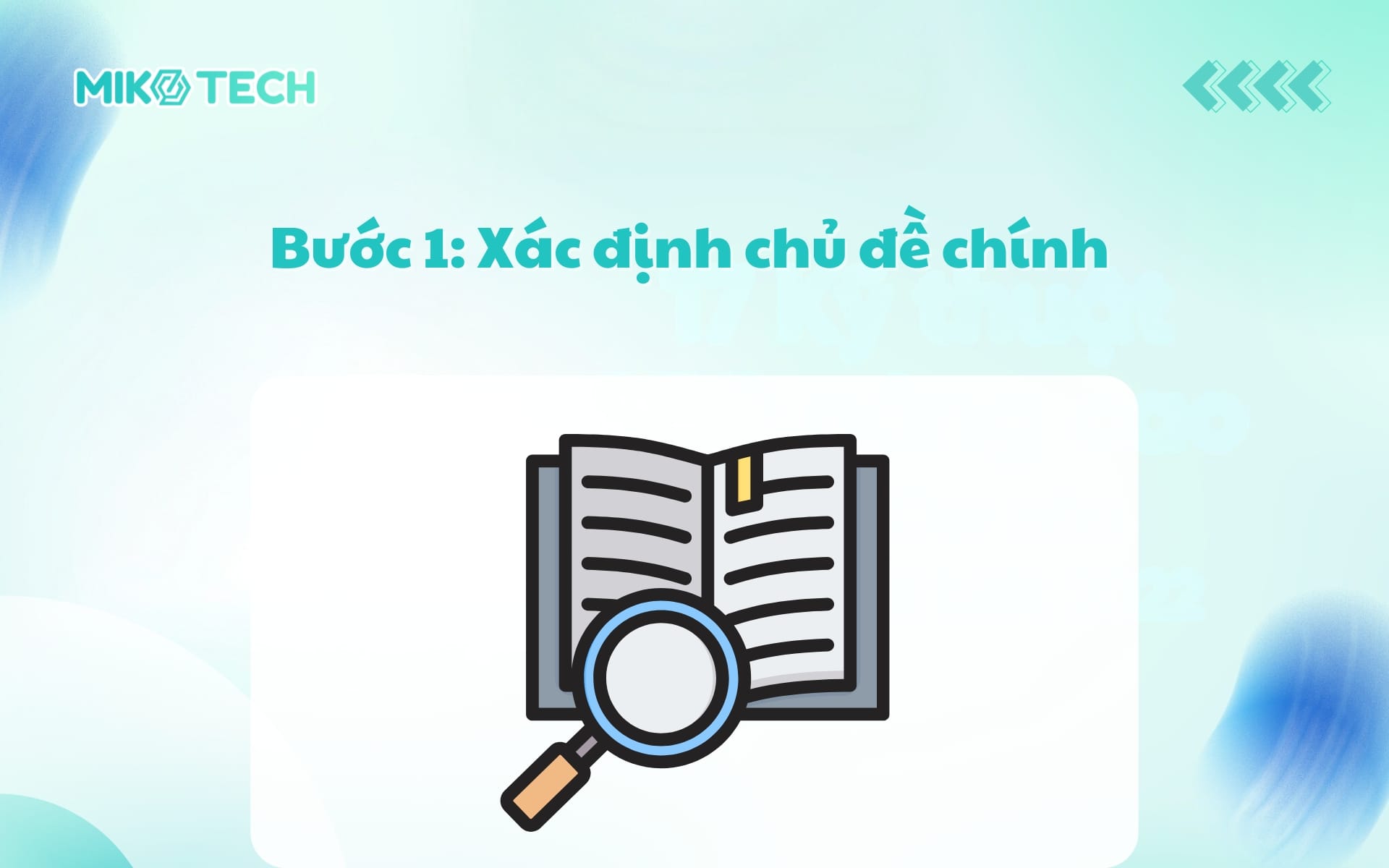 Bước 1: Xác định chủ đề chính 